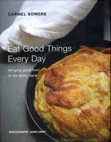 Eat Good Things Every Day by Carmel Somers